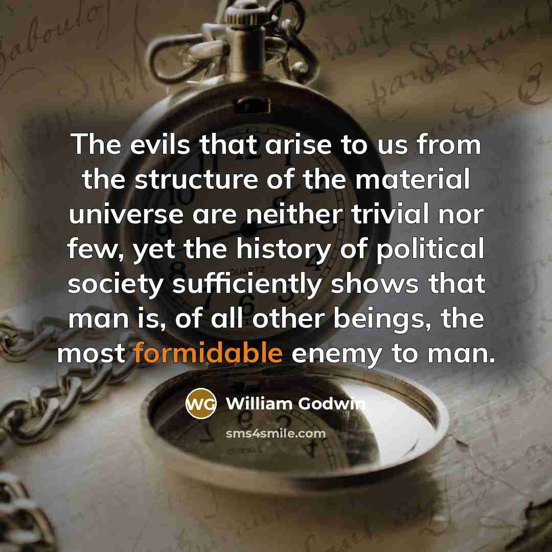“The evils that arise to us from the structure of…” quote by William Godwin