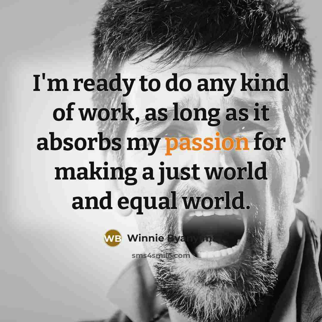 “I'm ready to do any kind of work, as long…” quote by Winnie Byanyima