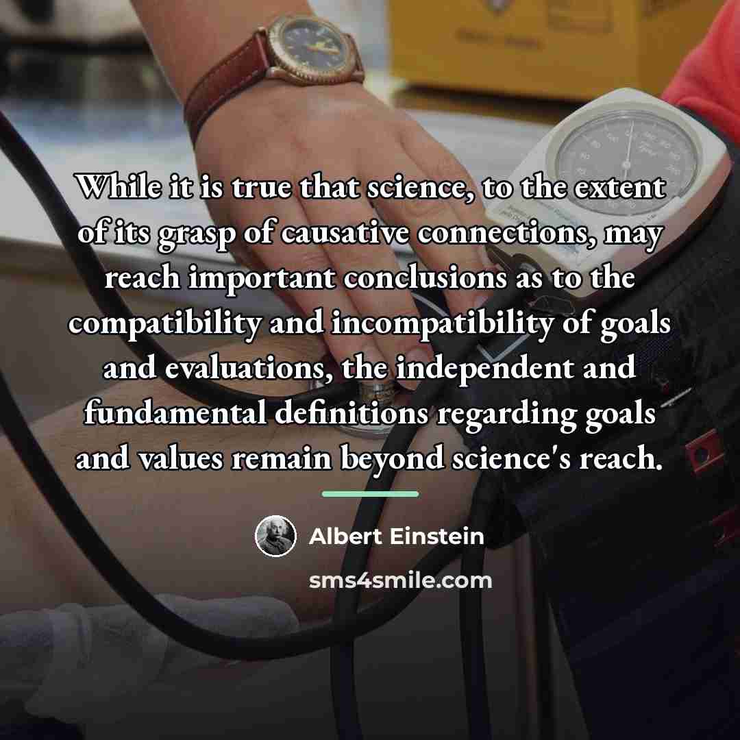 “While it is true that science, to the extent of…” quote by Albert Einstein