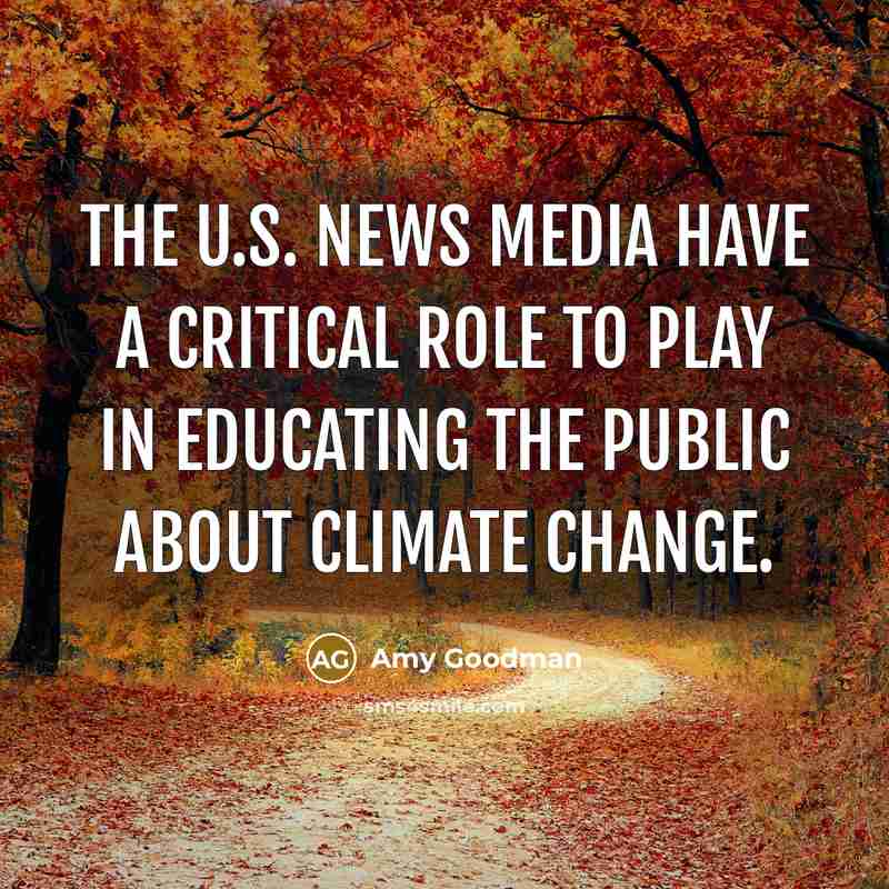 “The U.S. news media have a critical role to play…” quote by Amy Goodman