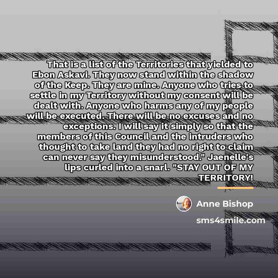 “That is a list of the Territories that yielded to…” quote by Anne Bishop