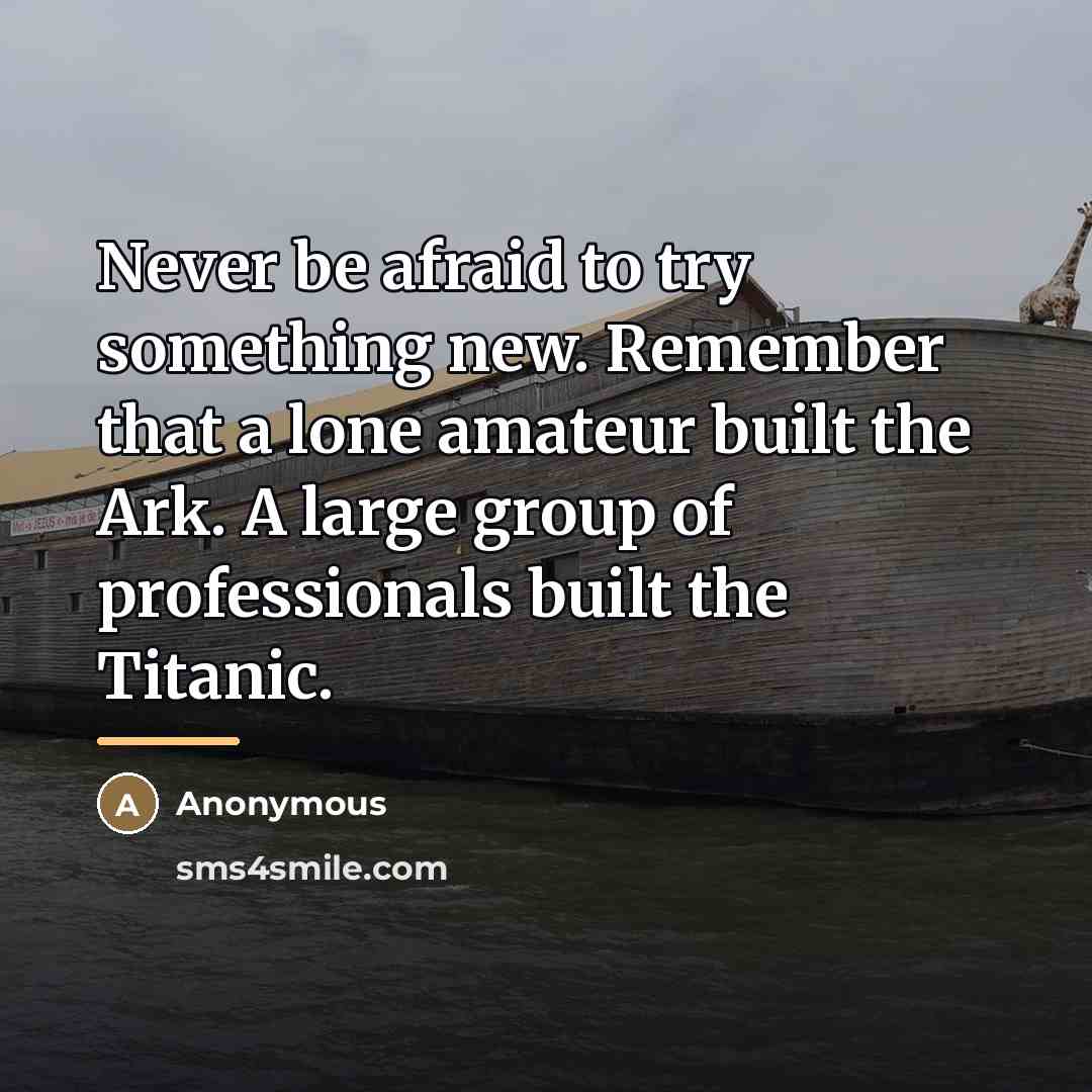 “Never be afraid to try something new. Remember that a…” quote by Anonymous