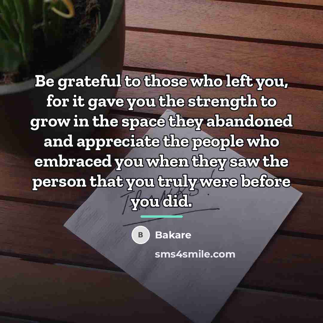 “Be grateful to those who left you, for it gave…” quote by Bakare
