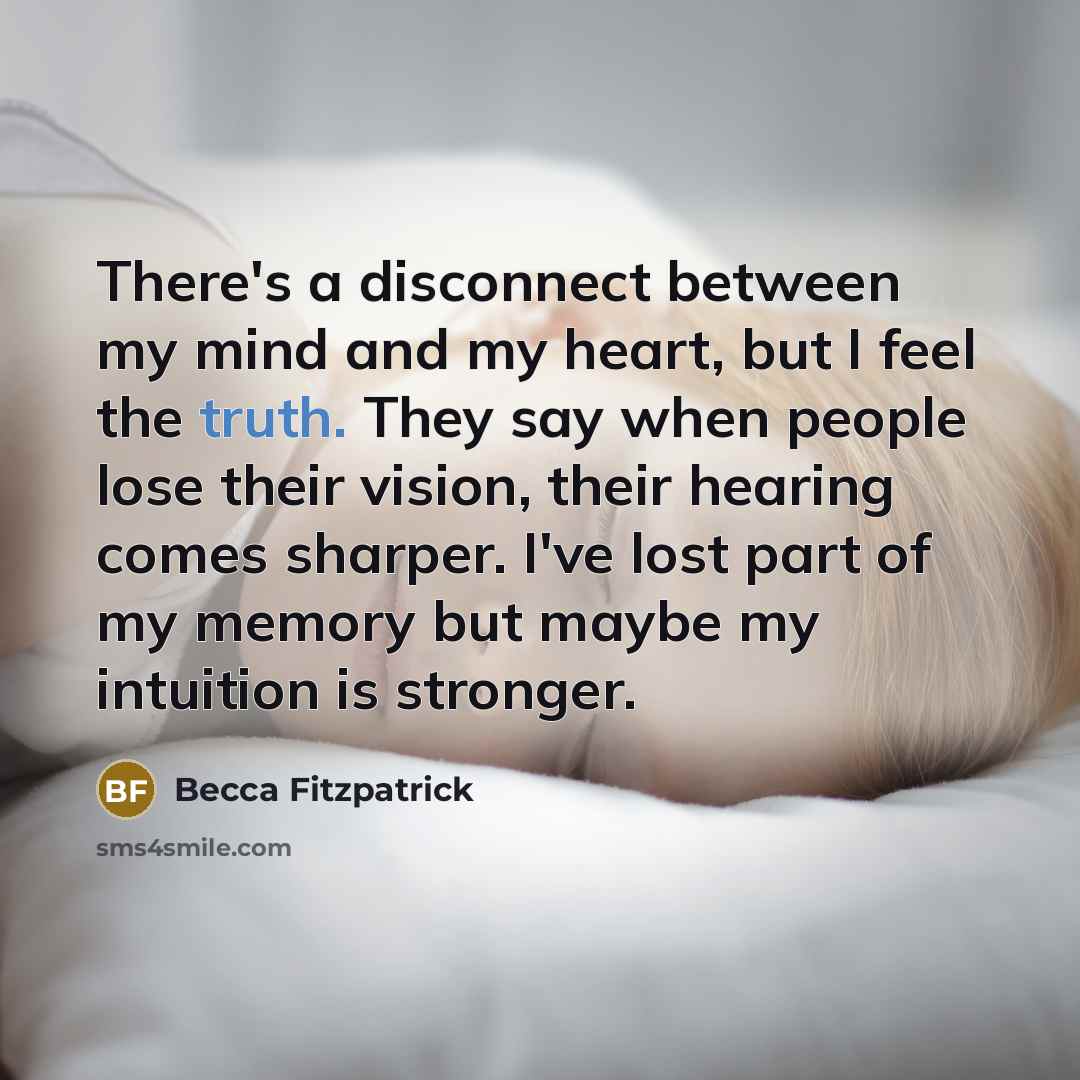 “There's a disconnect between my mind and my heart, but…” quote by Becca Fitzpatrick