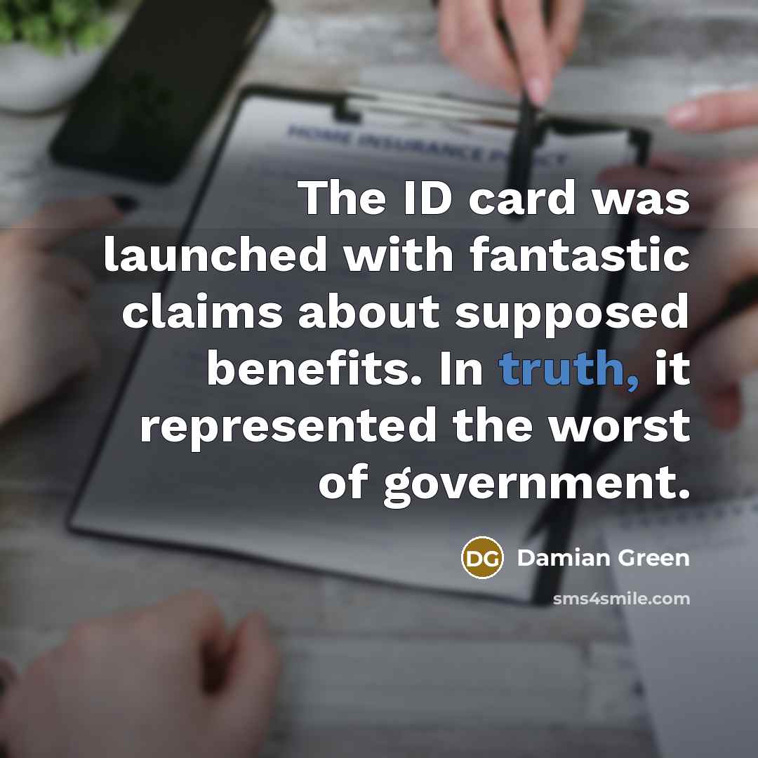 “The ID card was launched with fantastic claims about supposed…” quote by Damian Green