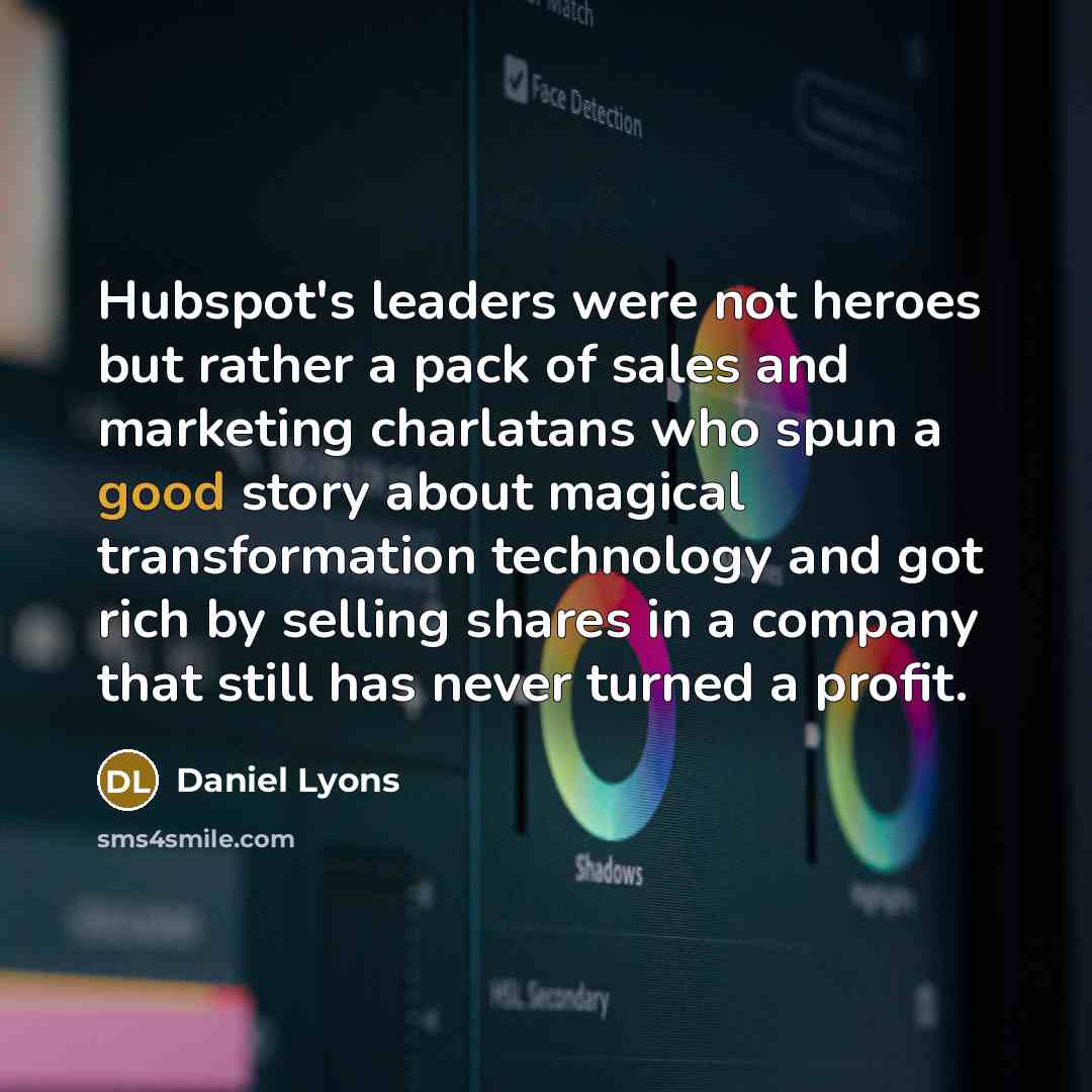 “Hubspot's leaders were not heroes but rather a pack of…” quote by Daniel Lyons