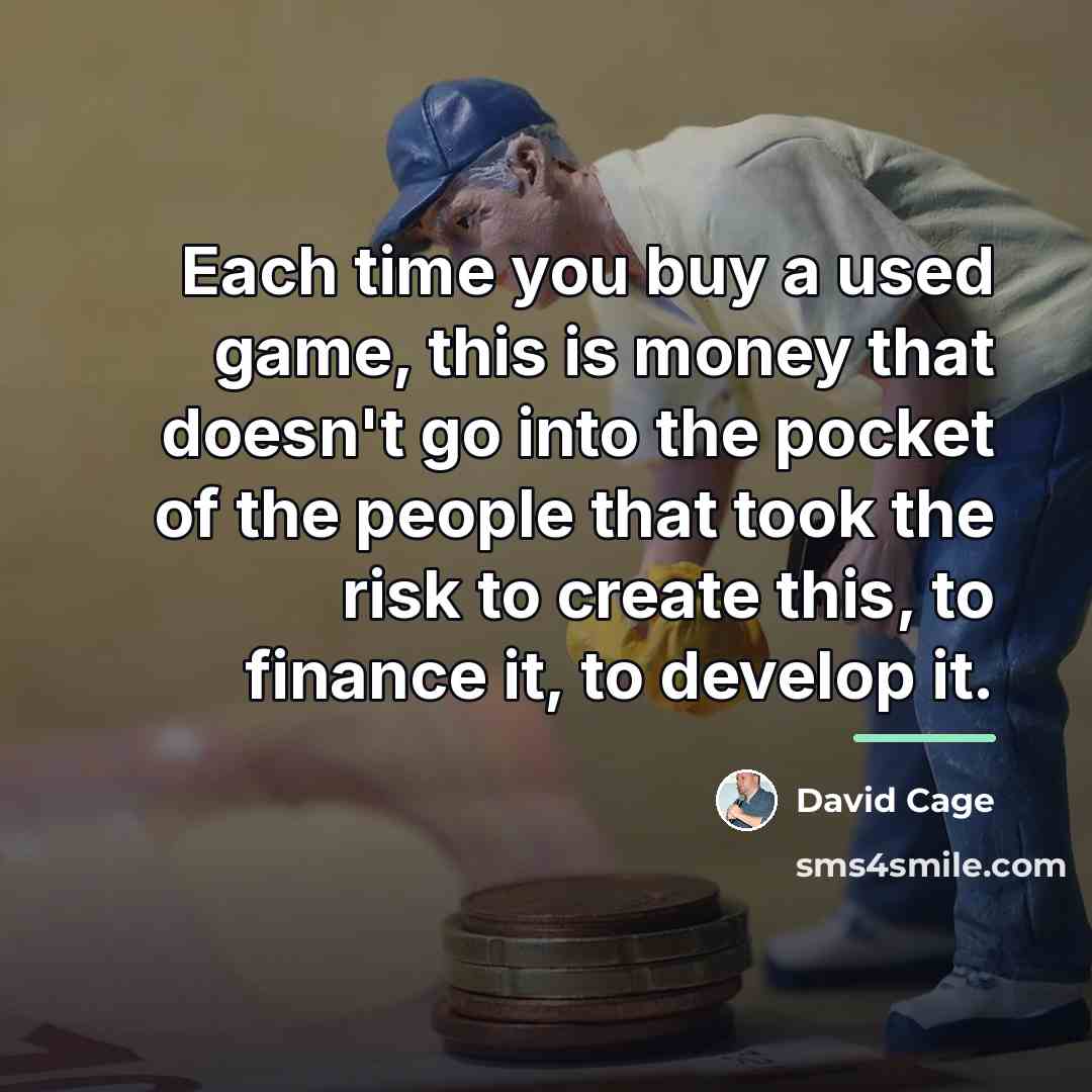 “Each time you buy a used game, this is money…” quote by David Cage