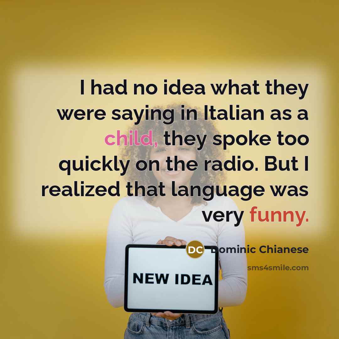 “I had no idea what they were saying in Italian…” quote by Dominic Chianese