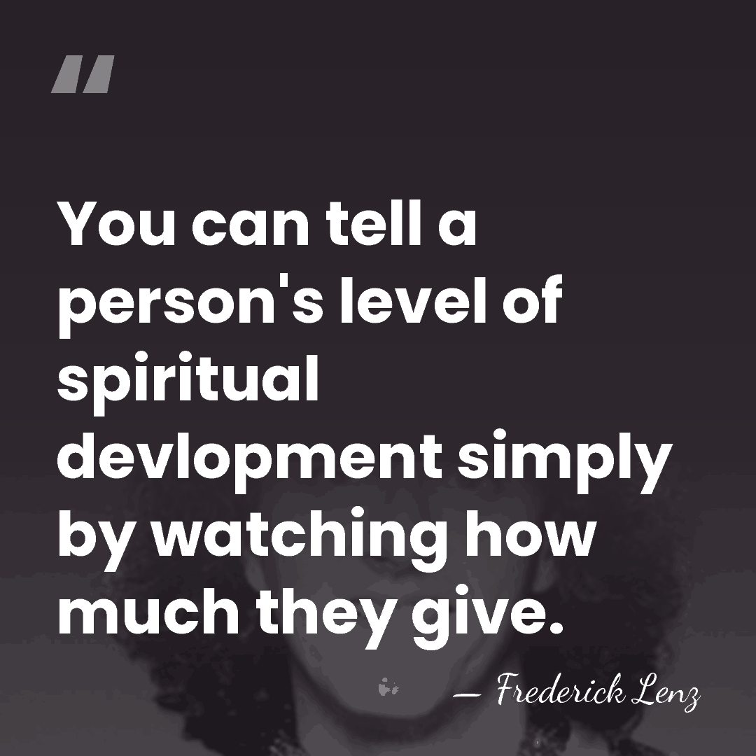 You can tell a person's level of spiritual devlopment simply by watching&hellip; - Frederick Lenz