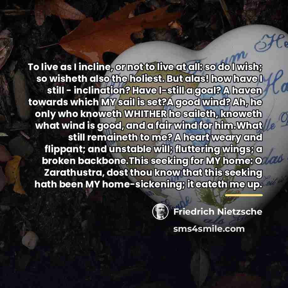 “To live as I incline, or not to live at…” quote by Friedrich Nietzsche