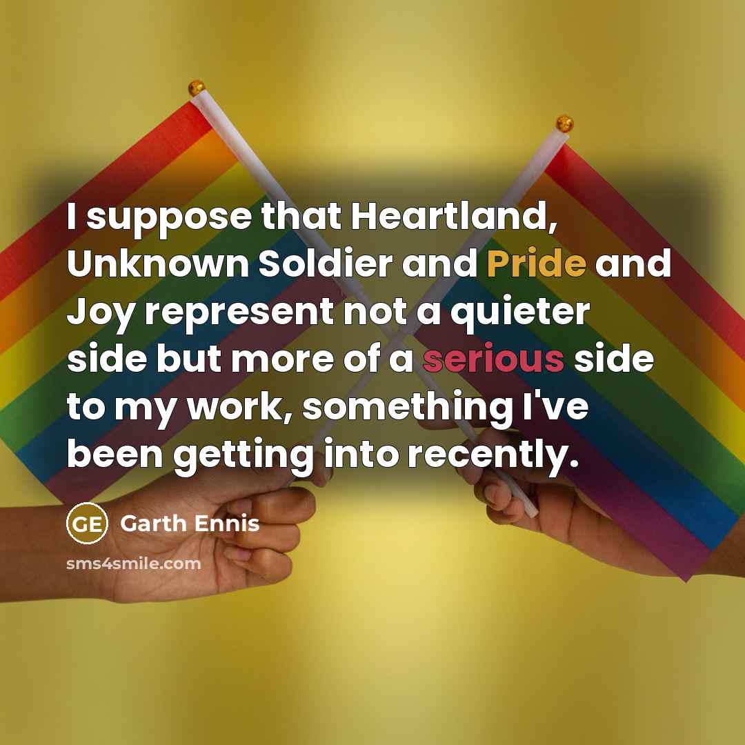 “I suppose that Heartland, Unknown Soldier and Pride and Joy…” quote by Garth Ennis