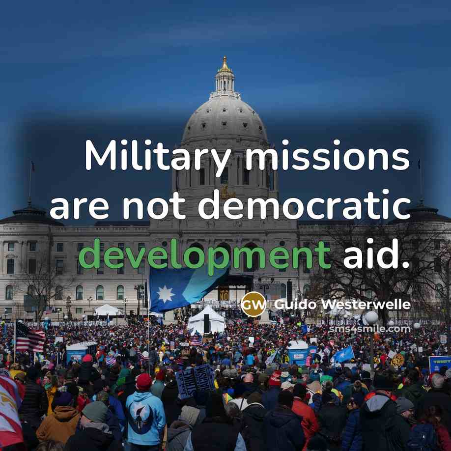 “Military missions are not democratic development aid.…” quote by Guido Westerwelle