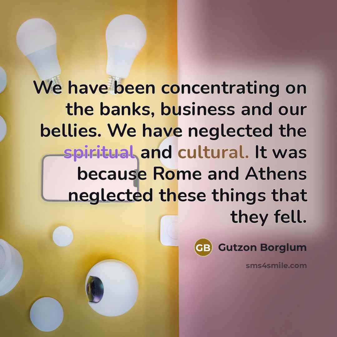 “We have been concentrating on the banks, business and our…” quote by Gutzon Borglum