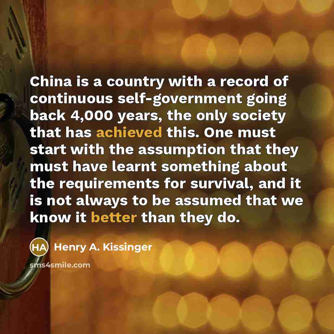 “China is a country with a record of continuous self-government…” quote by Henry A. Kissinger