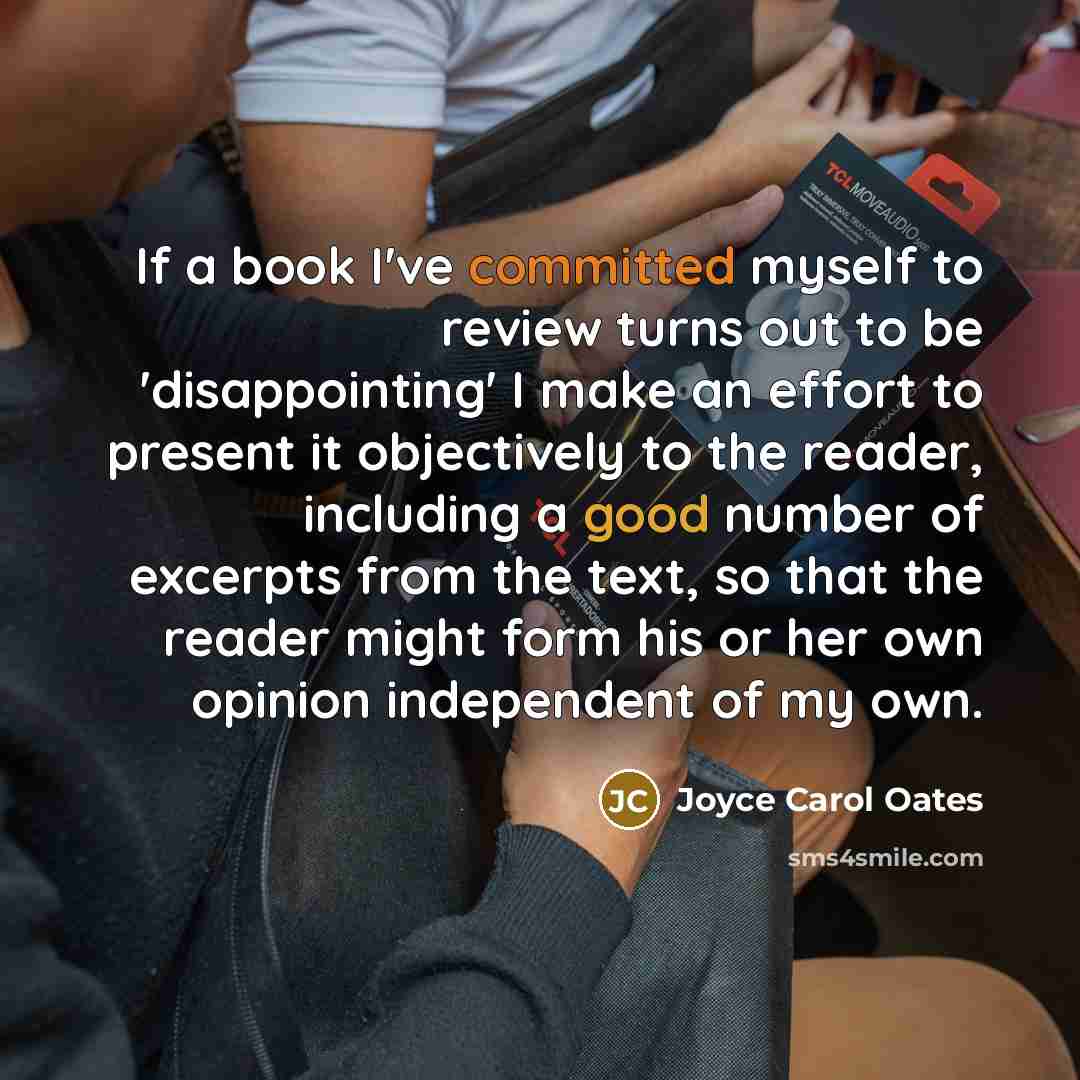 “If a book I've committed myself to review turns out…” quote by Joyce Carol Oates