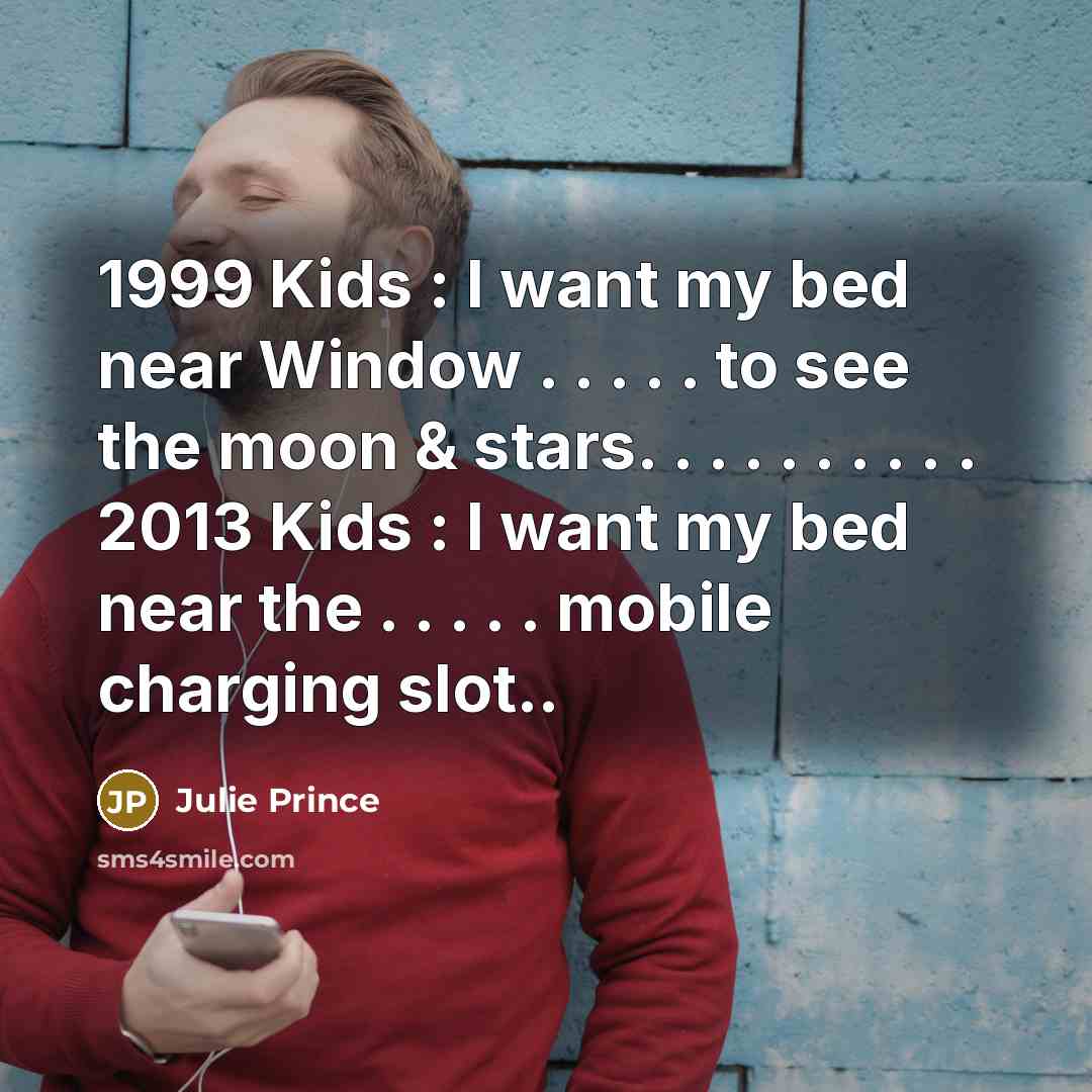 “1999 Kids : I want my bed near Window .…” quote by Julie Prince