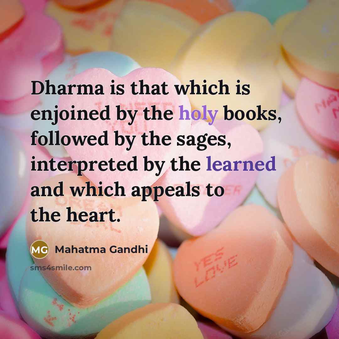 “Dharma is that which is enjoined by the holy books,…” quote by Mahatma Gandhi