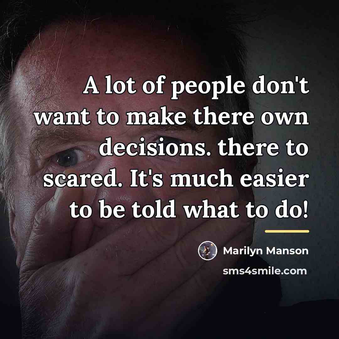 “A lot of people don't want to make there own…” quote by Marilyn Manson