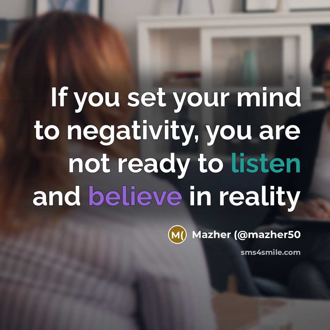 “If you set your mind to negativity, you are not…” quote by Mazher (@mazher50