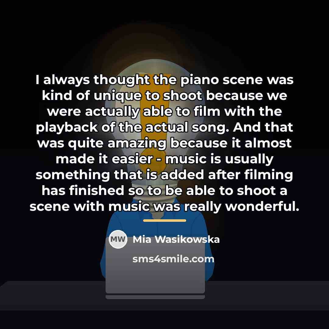 “I always thought the piano scene was kind of unique…” quote by Mia Wasikowska