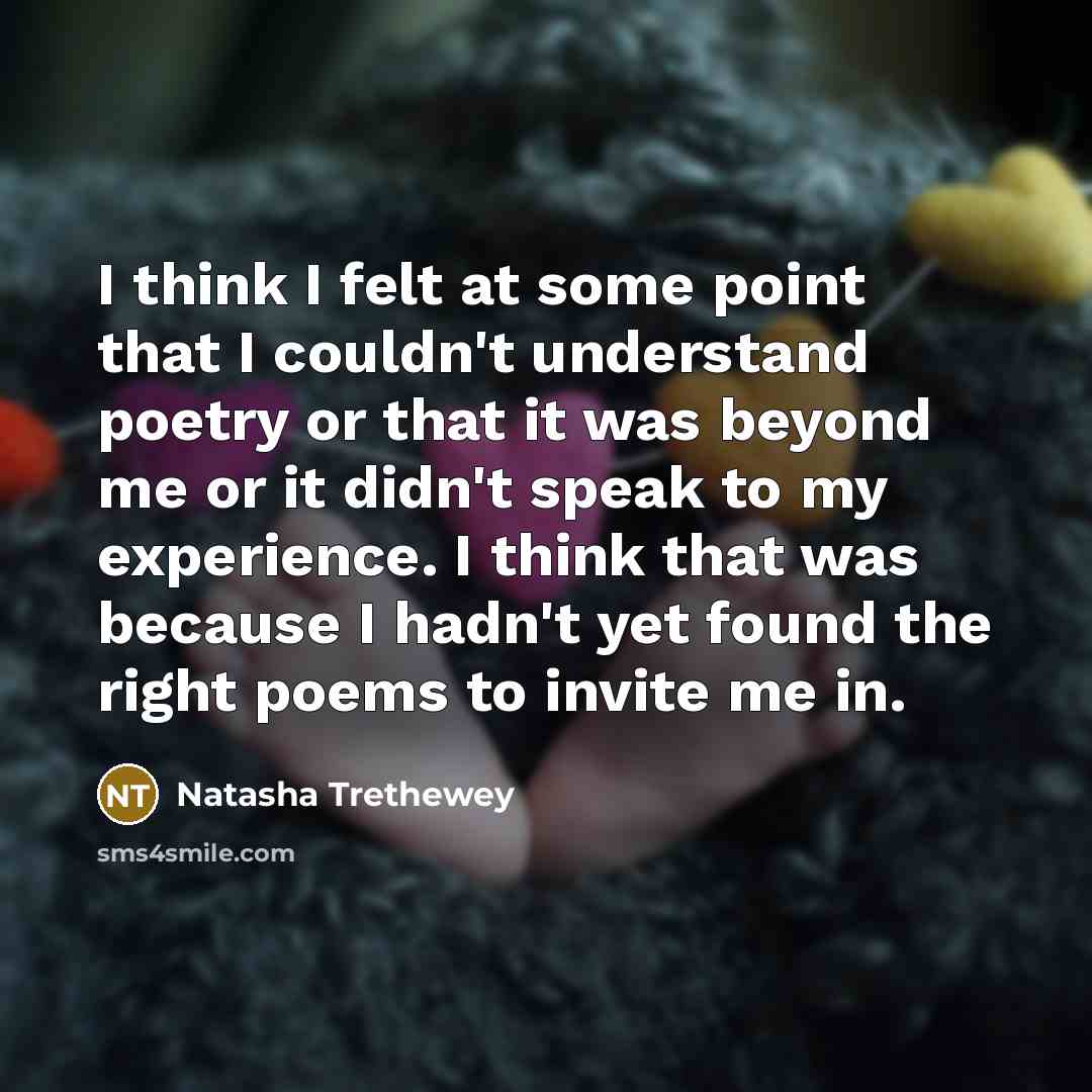 “I think I felt at some point that I couldn't…” quote by Natasha Trethewey