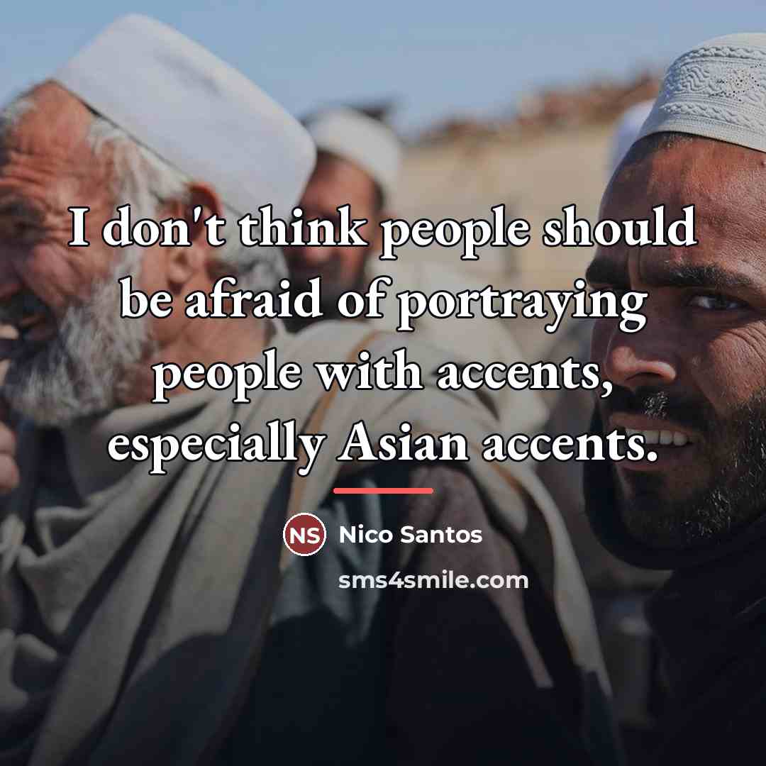 “I don't think people should be afraid of portraying people…” quote by Nico Santos