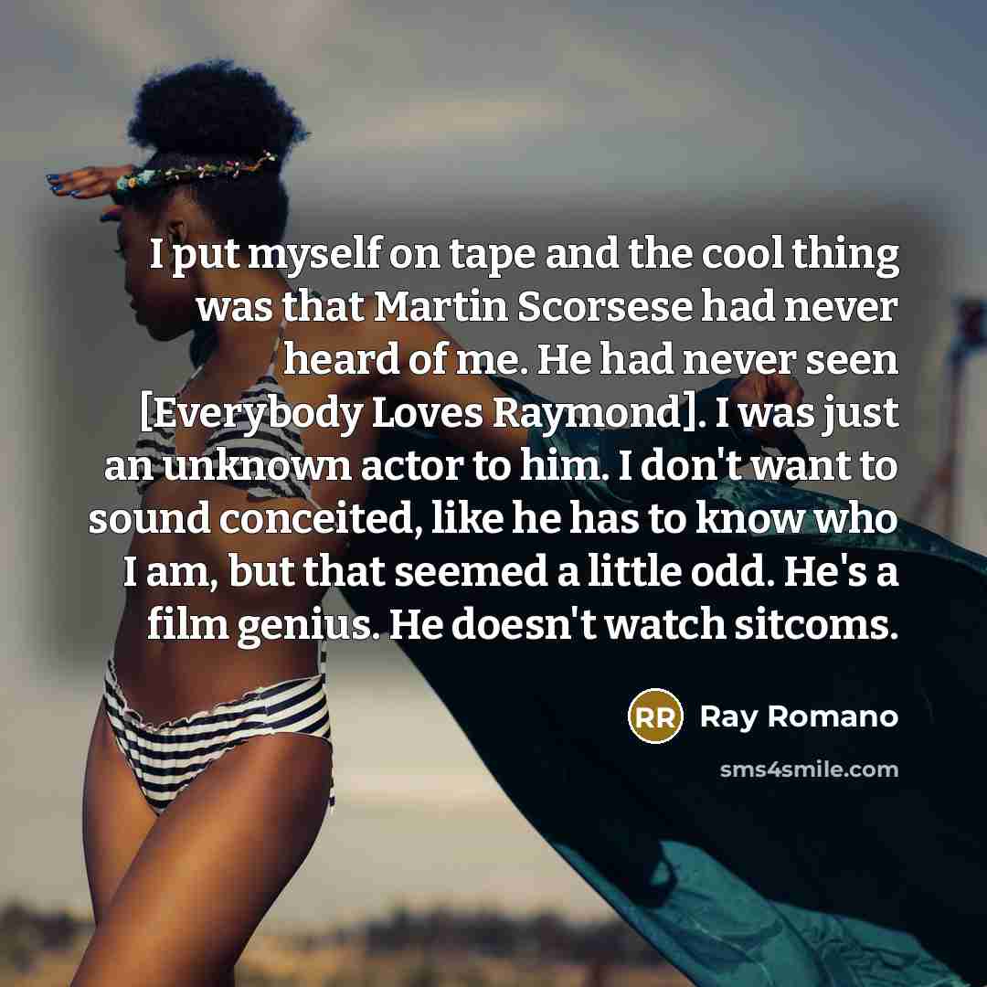 “I put myself on tape and the cool thing was…” quote by Ray Romano