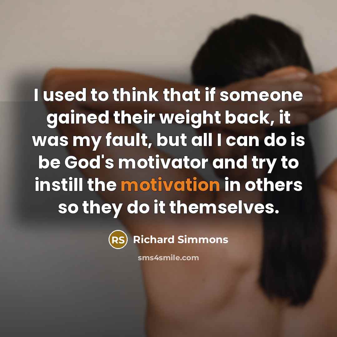 “I used to think that if someone gained their weight…” quote by Richard Simmons