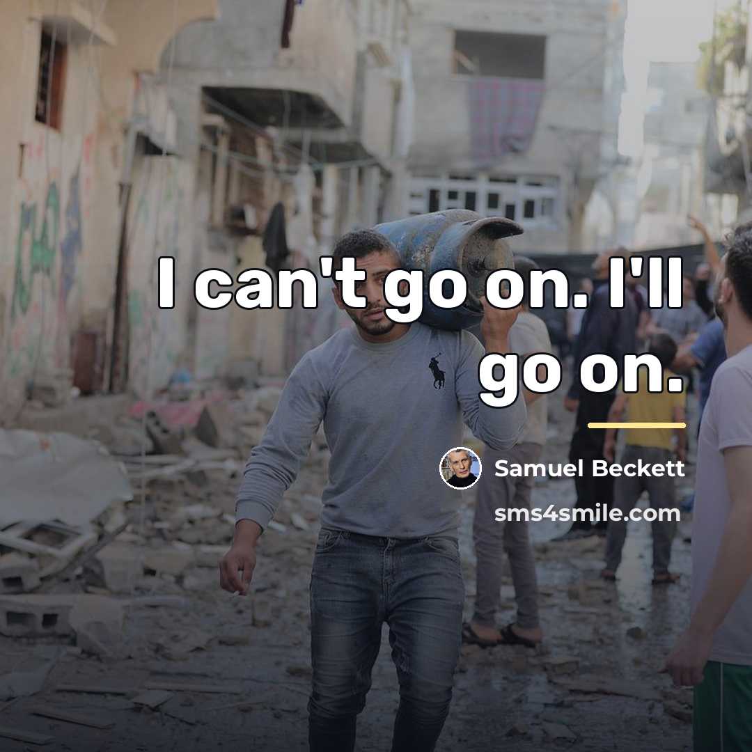 “I can't go on. I'll go on.…” quote by Samuel Beckett
