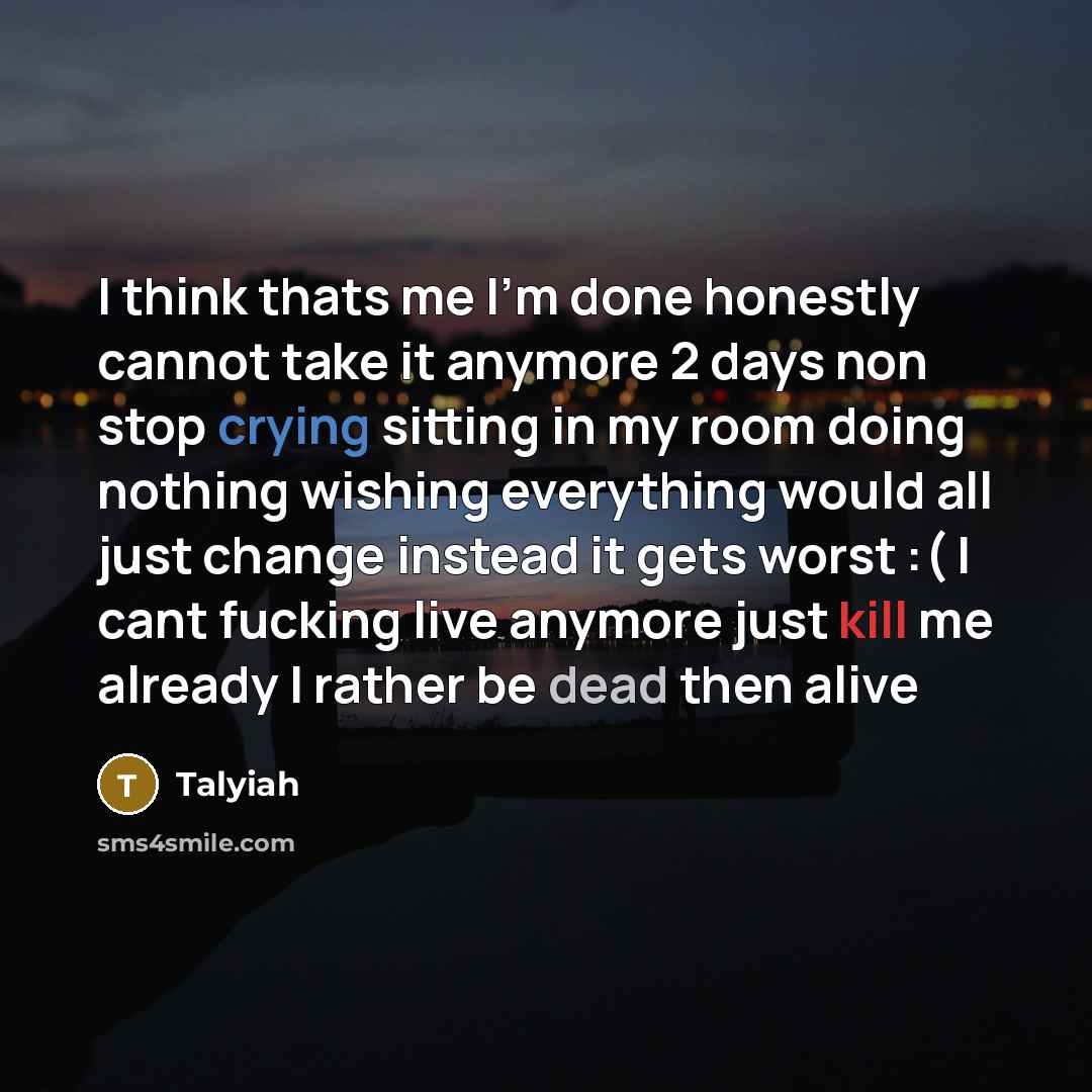 “I think thats me I'm done honestly cannot take it…” quote by Talyiah