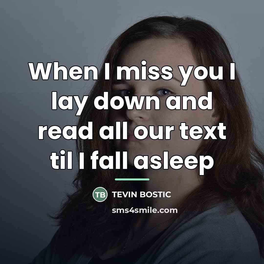 “When I miss you I lay down and read all…” quote by Tevin Bostic
