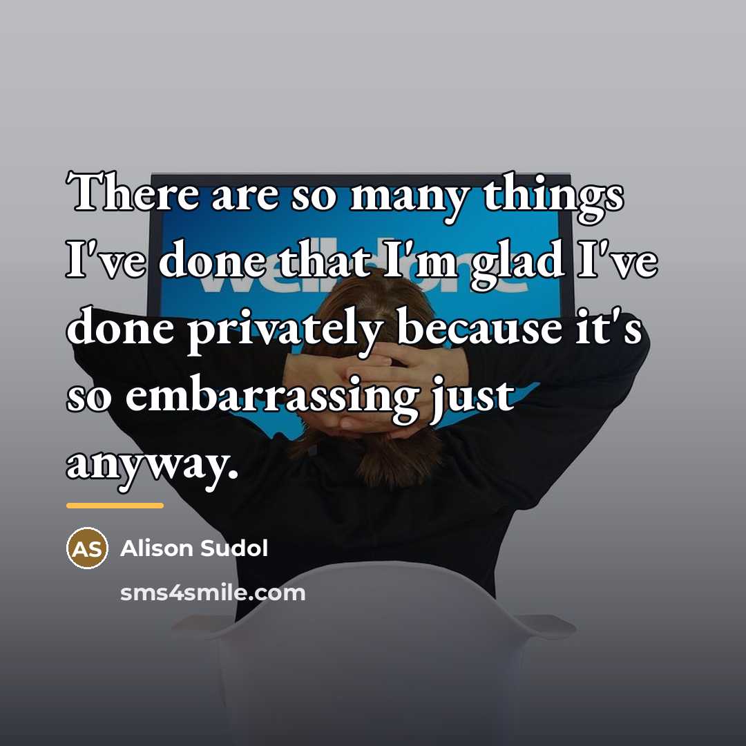 “There are so many things I've done that I'm glad…” quote by Alison Sudol
