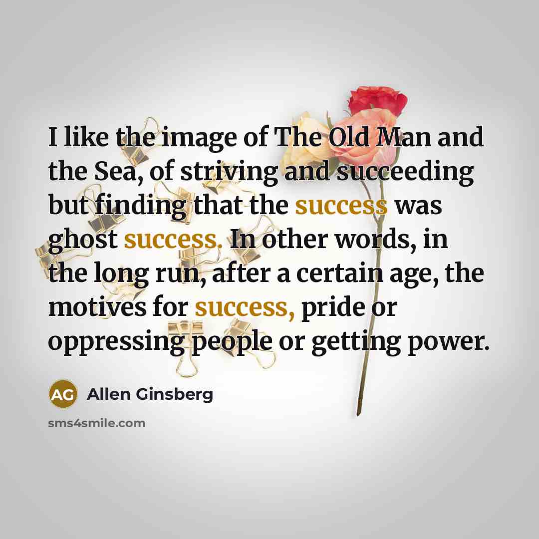 “I like the image of The Old Man and the…” quote by Allen Ginsberg