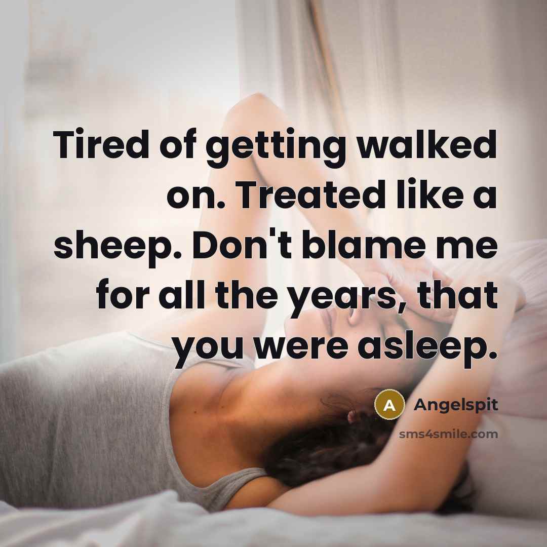 “Tired of getting walked on. Treated like a sheep. Don't…” quote by Angelspit
