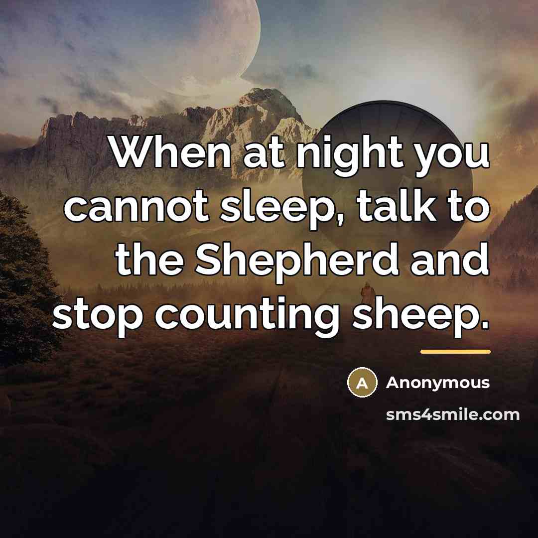 “When at night you cannot sleep, talk to the Shepherd…” quote by Anonymous