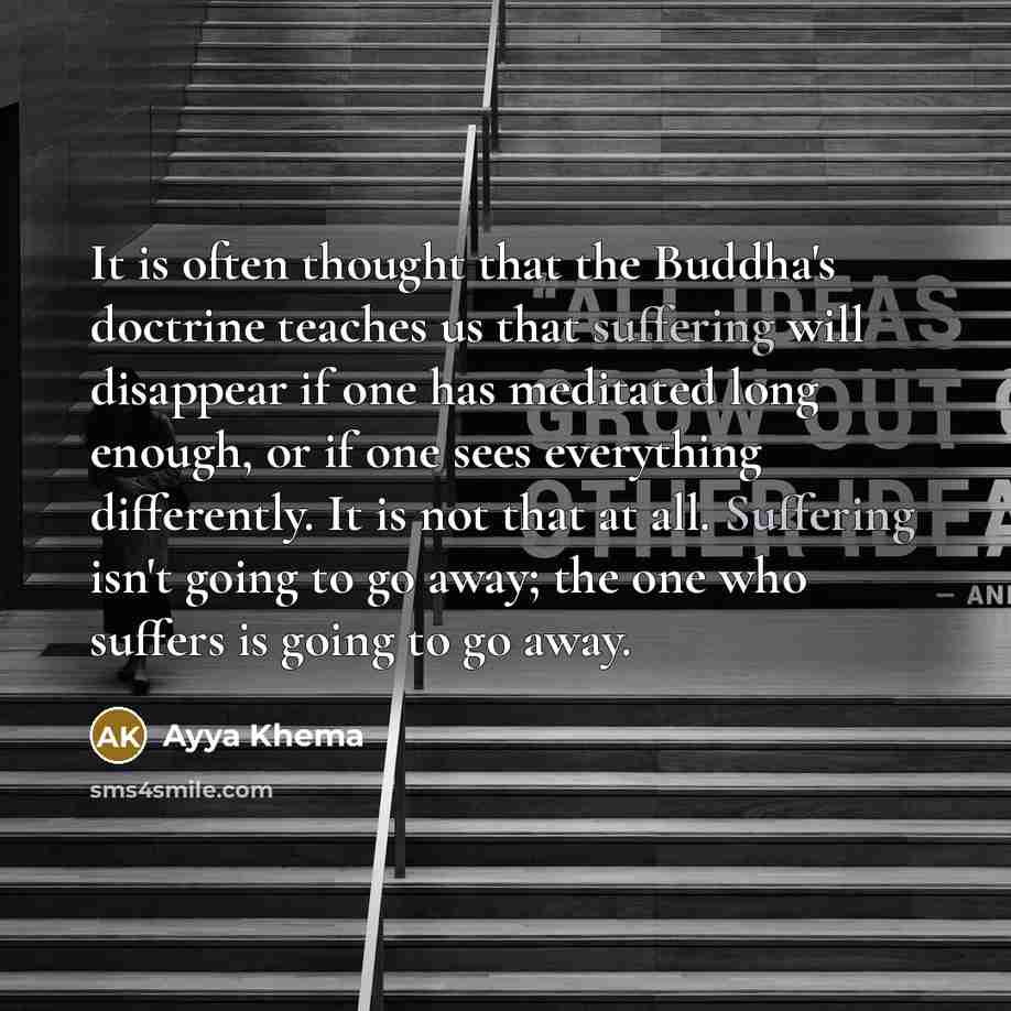 “It is often thought that the Buddha's doctrine teaches us…” quote by Ayya Khema