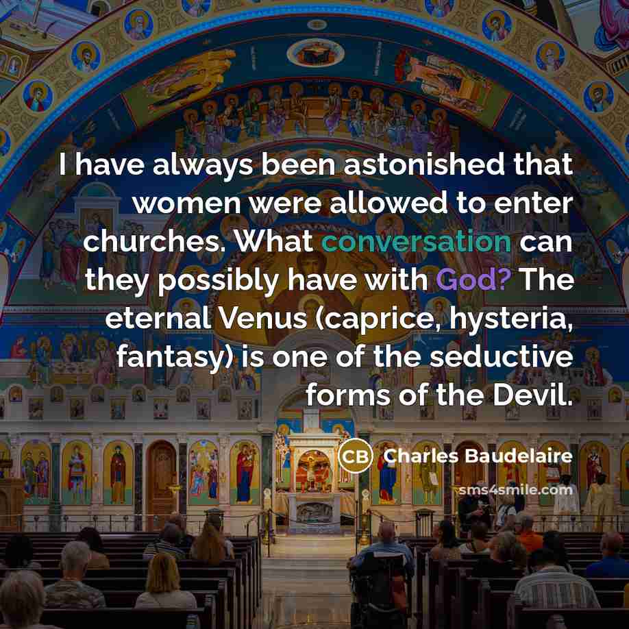“I have always been astonished that women were allowed to…” quote by Charles Baudelaire