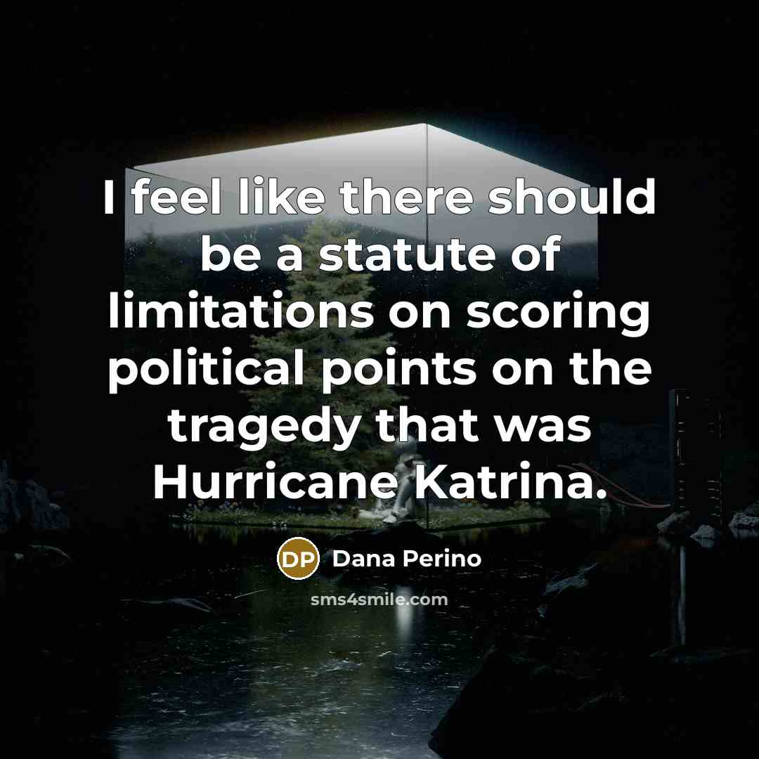 “I feel like there should be a statute of limitations…” quote by Dana Perino