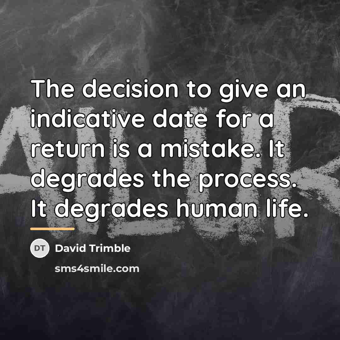 “The decision to give an indicative date for a return…” quote by David Trimble