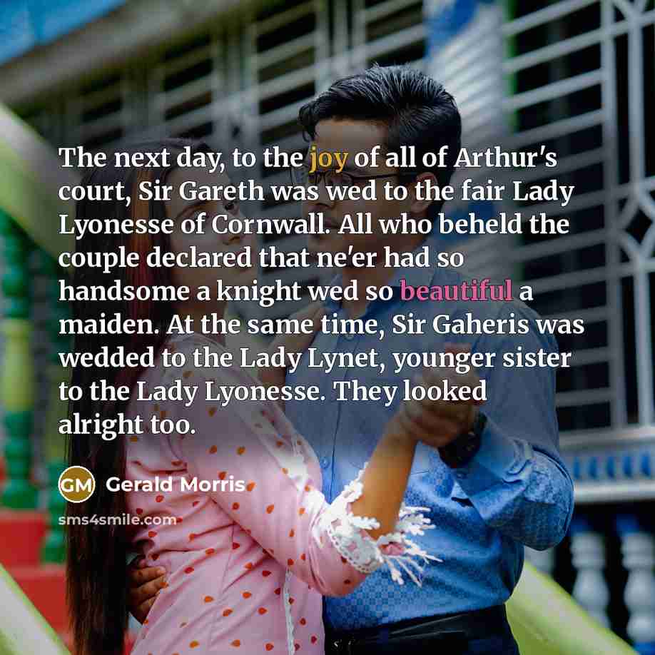 “The next day, to the joy of all of Arthur's…” quote by Gerald Morris