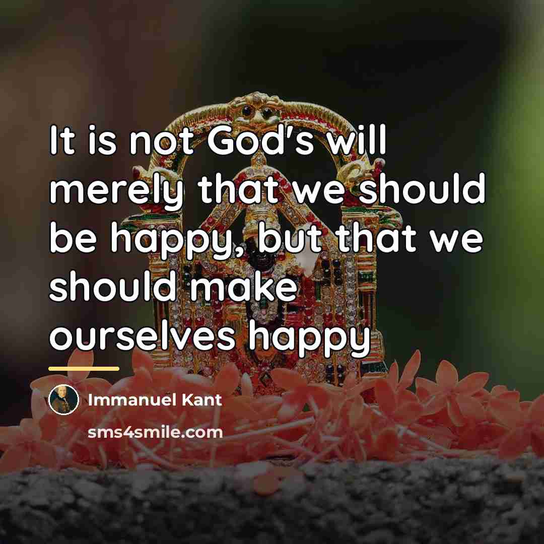 “It is not God's will merely that we should be…” quote by Immanuel Kant