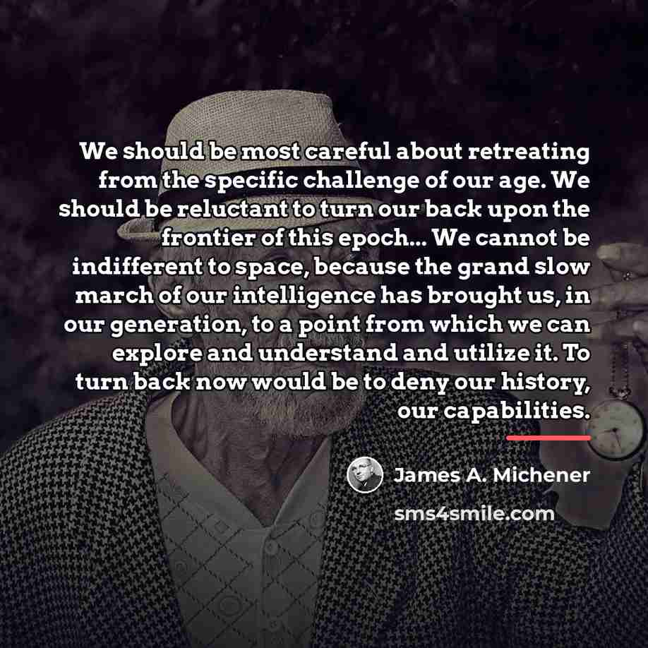 “We should be most careful about retreating from the specific…” quote by James A. Michener