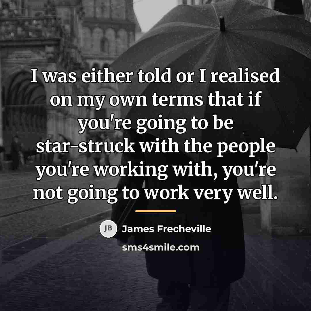 “I was either told or I realised on my own…” quote by James Frecheville