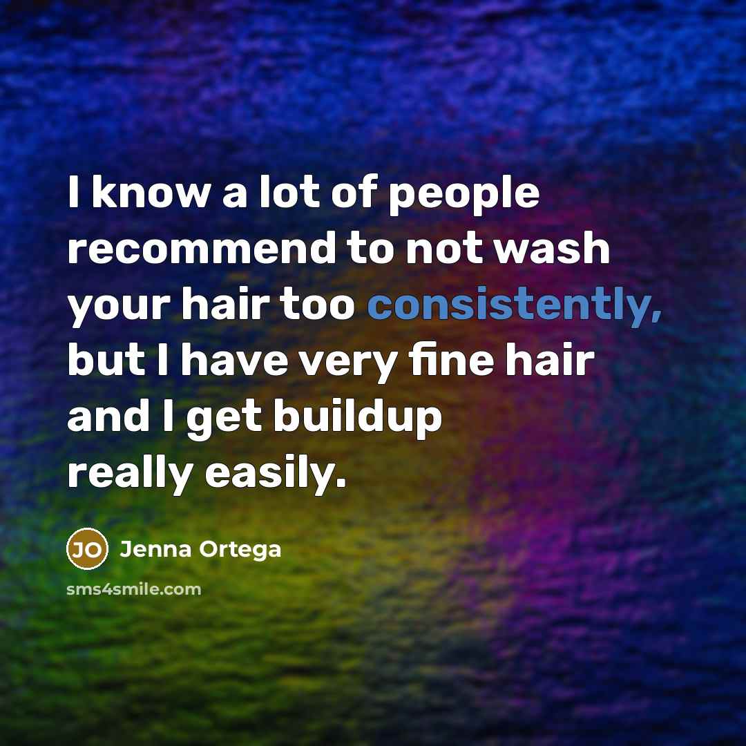 “I know a lot of people recommend to not wash…” quote by Jenna Ortega