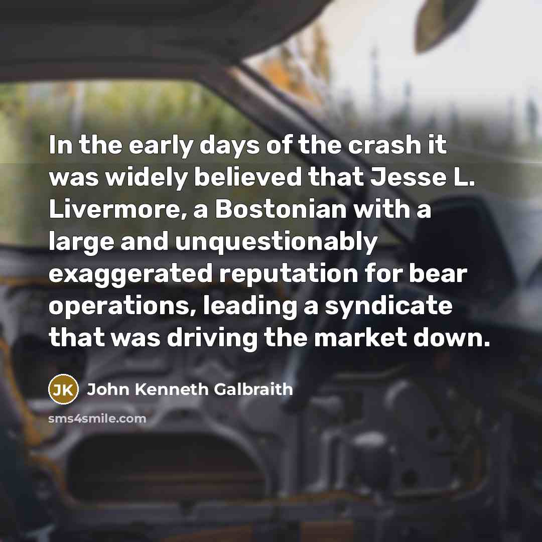 “In the early days of the crash it was widely…” quote by John Kenneth Galbraith