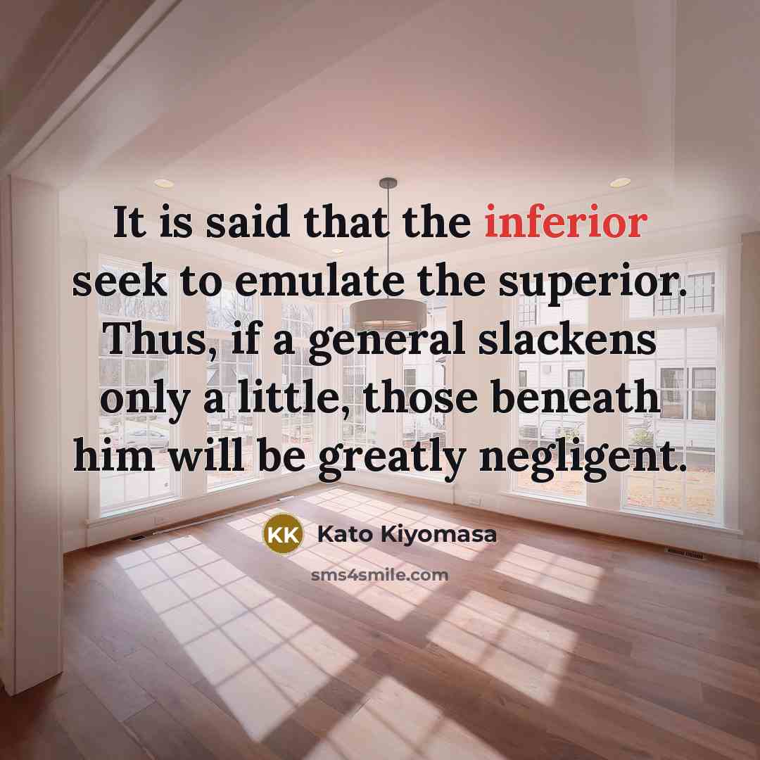 “It is said that the inferior seek to emulate the…” quote by Kato Kiyomasa