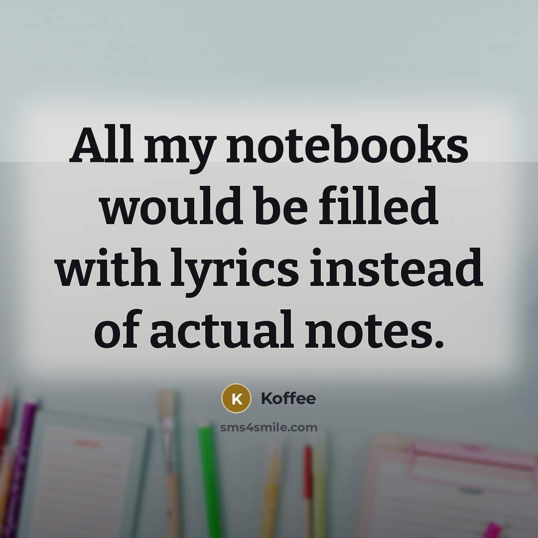 “All my notebooks would be filled with lyrics instead of…” quote by Koffee