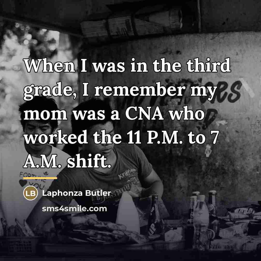 “When I was in the third grade, I remember my…” quote by Laphonza Butler