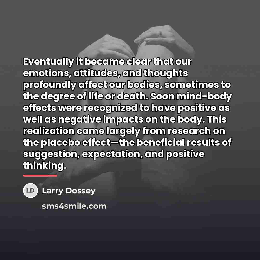 “Eventually it became clear that our emotions, attitudes, and thoughts…” quote by Larry Dossey