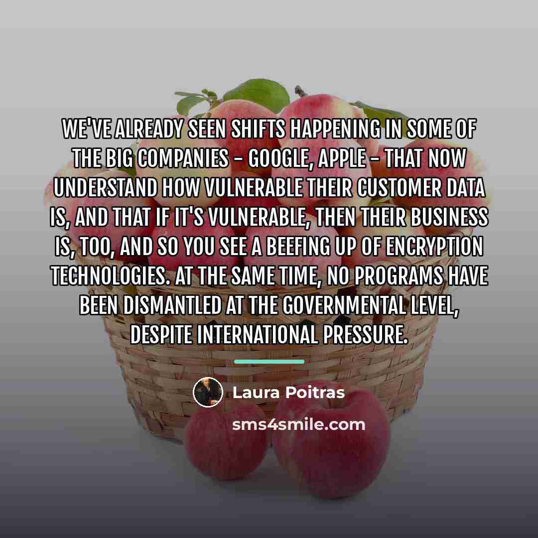 “We've already seen shifts happening in some of the big…” quote by Laura Poitras